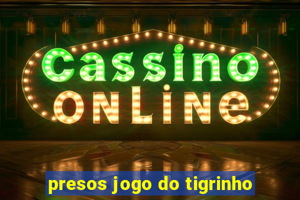 presos jogo do tigrinho