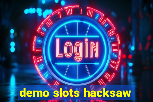 demo slots hacksaw