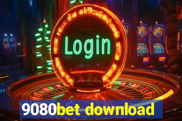 9080bet download