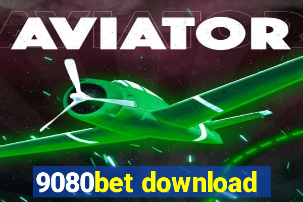 9080bet download