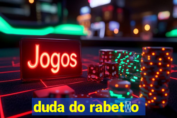 duda do rabet茫o