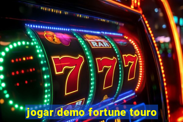 jogar demo fortune touro