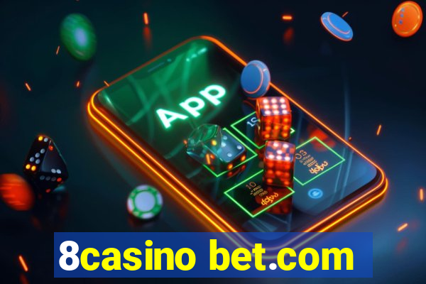 8casino bet.com