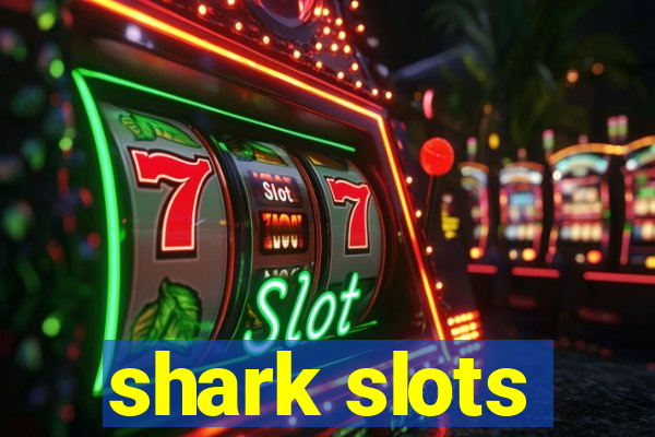 shark slots