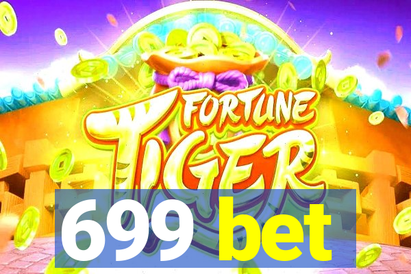 699 bet