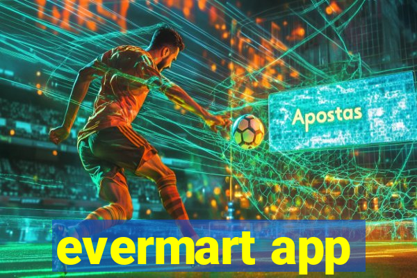 evermart app