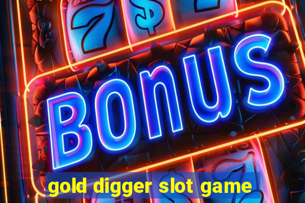 gold digger slot game