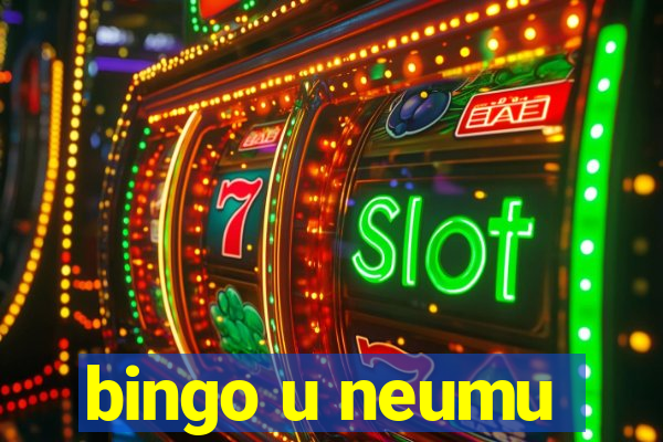 bingo u neumu