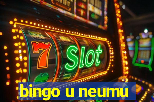 bingo u neumu