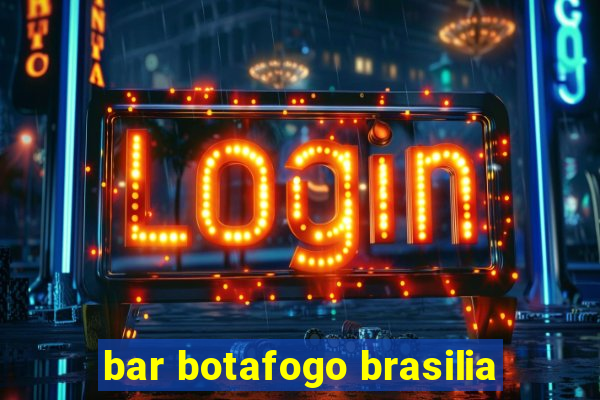 bar botafogo brasilia