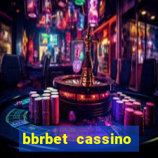 bbrbet cassino online jogos que ganha dinheiro real