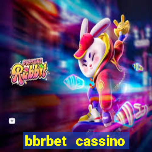 bbrbet cassino online jogos que ganha dinheiro real