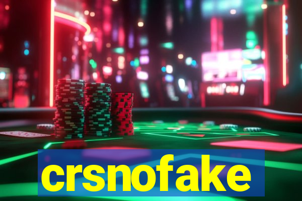 crsnofake