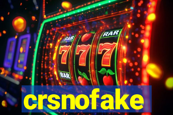 crsnofake