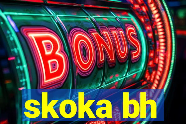 skoka bh