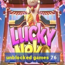 unblocked games 76