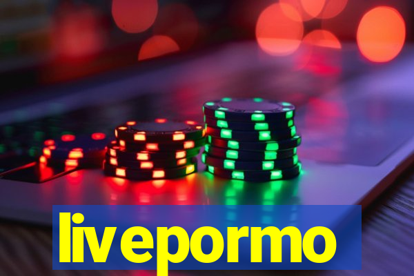 livepormo