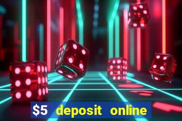 $5 deposit online casino canada