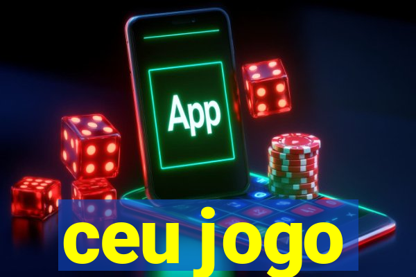 ceu jogo