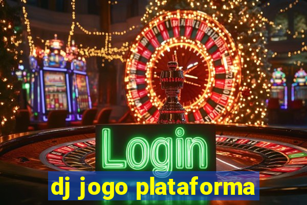 dj jogo plataforma