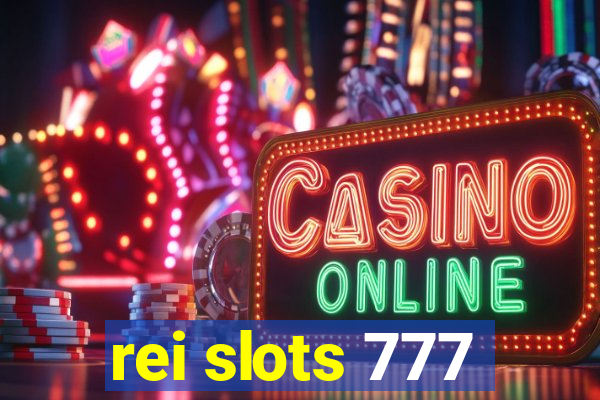 rei slots 777