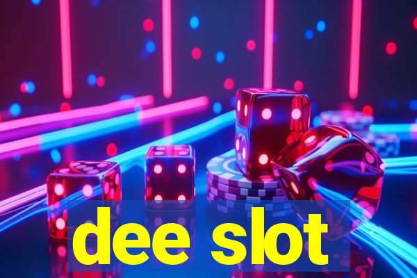 dee slot