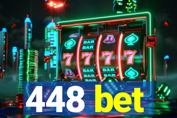 448 bet