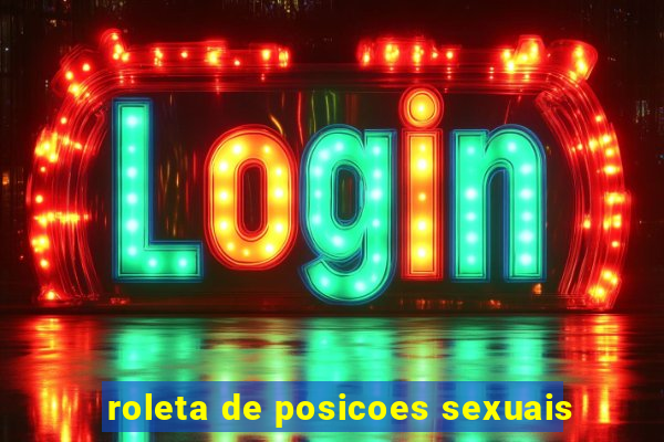 roleta de posicoes sexuais