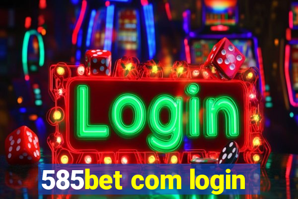 585bet com login