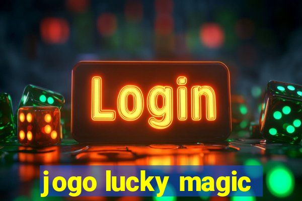 jogo lucky magic