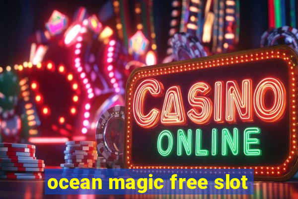 ocean magic free slot