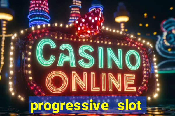 progressive slot machines tips