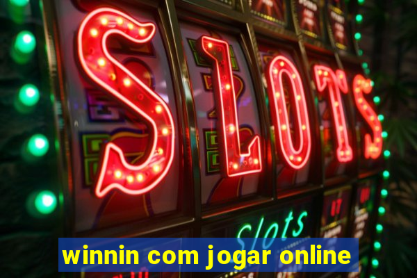 winnin com jogar online