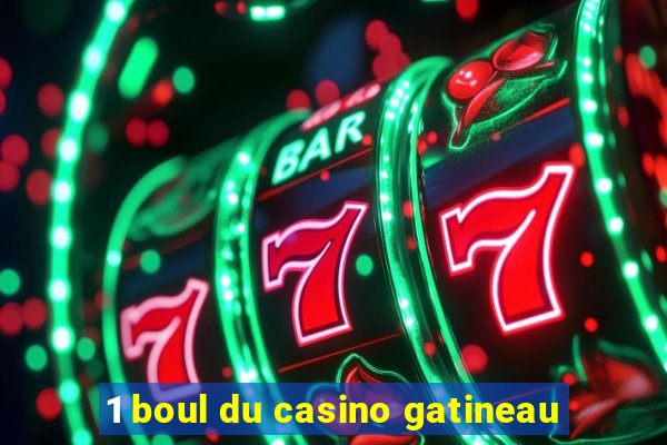 1 boul du casino gatineau