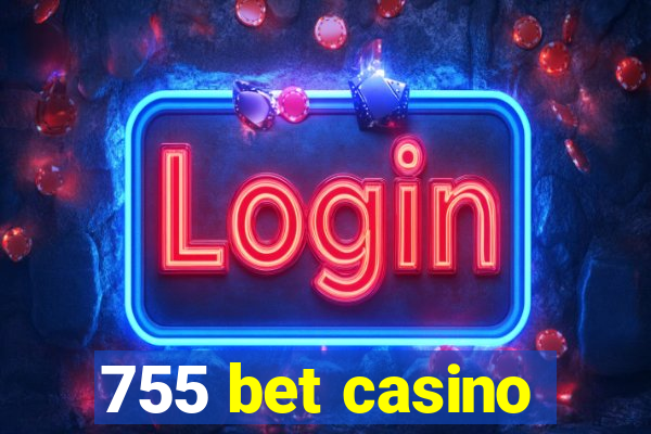 755 bet casino