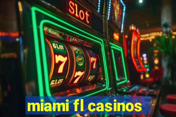 miami fl casinos