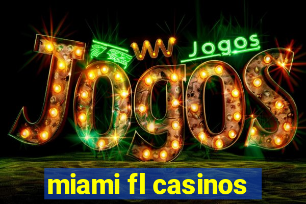 miami fl casinos