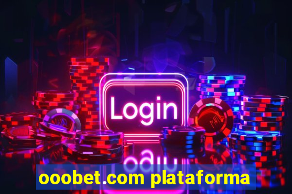 ooobet.com plataforma