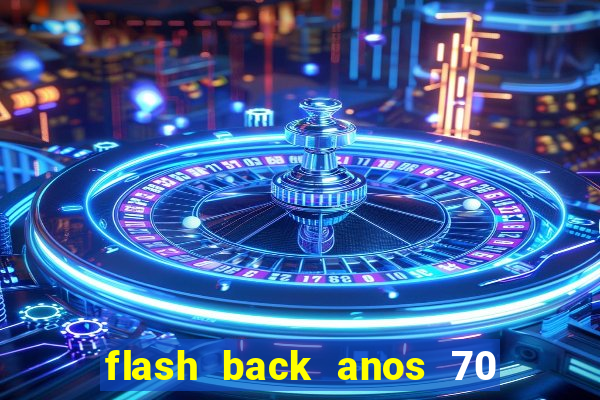 flash back anos 70 80 90 internacional download