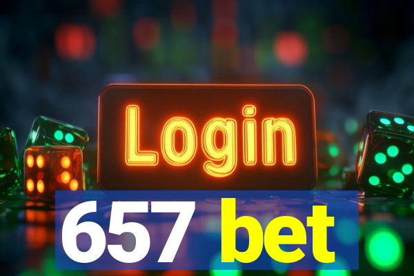 657 bet