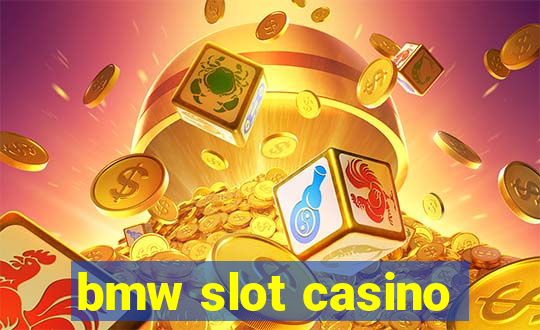 bmw slot casino