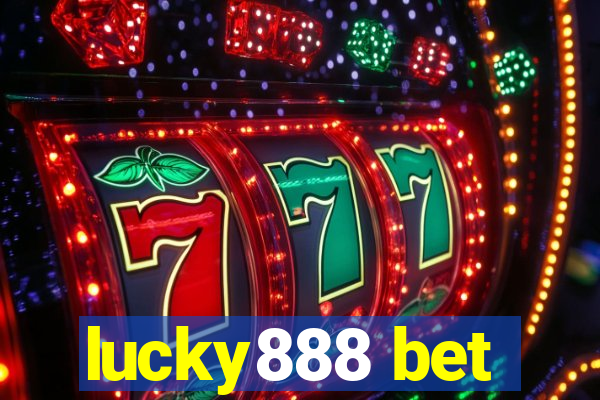 lucky888 bet