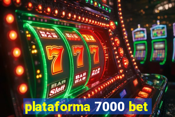 plataforma 7000 bet