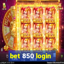 bet 850 login