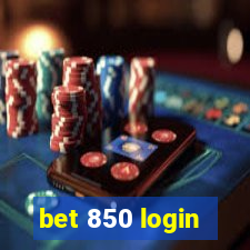 bet 850 login