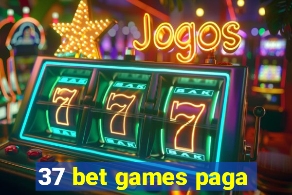 37 bet games paga