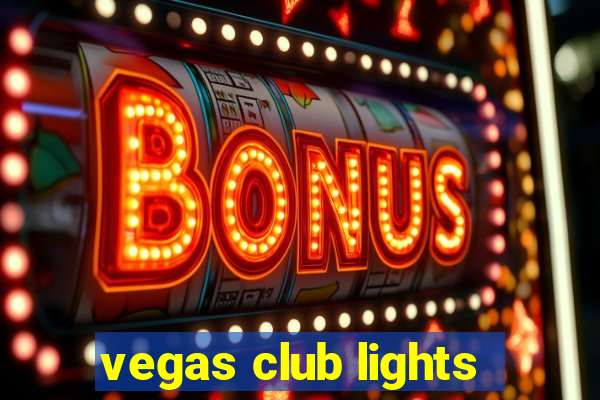 vegas club lights