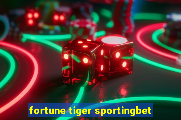 fortune tiger sportingbet