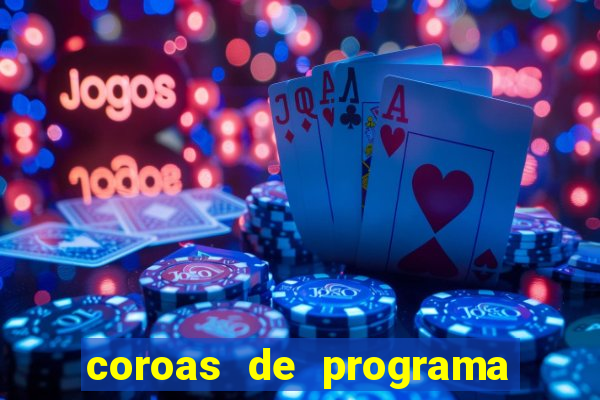 coroas de programa porto alegre