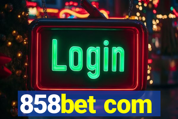 858bet com